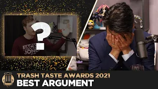 The Trash Taste Awards: Best Argument