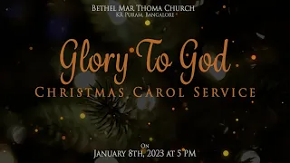 Glory To God | Christmas Carol Service | 8 Jan 2023 | Bethel Mar Thoma Church