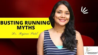 Busting Running myths with a expert marathon and runner guide: Dr. Rajani Patil