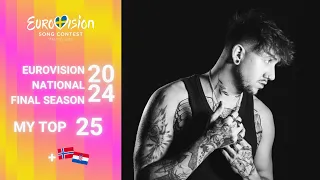 Eurovision 2024 National Final Season | My Top 25 (+🇳🇴🇭🇷) | ESC Yollie