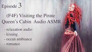 (F4F) Pirate Queen and The Noblewoman Part 3; ASMR Audio Sleep Story; Romance; Ocean Ambiance