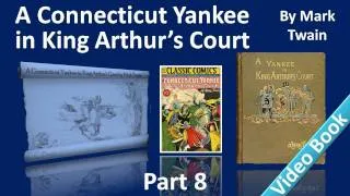 Part 8 - A Connecticut Yankee in King Arthur's Court Audiobook by Mark Twain (Chs 36-40)