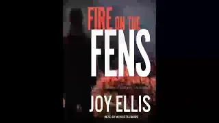 Fire on the Fens: 9 - Joy Ellis