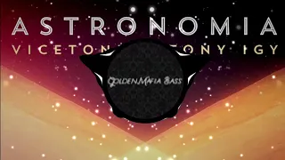 Vicetone, Tony Igy - Astronomia ( Bass Boosted )