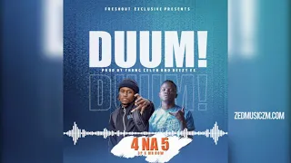 4 Na 5  - Duum [Official Audio] #ZedMusic