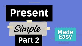 Present Simple Part 2 | English Grammar Explained