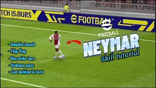 Neymar jr all skill tutorial | efootball 2023 mobile🗿