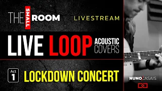 Acoustic Loop COVERS Livestream with Nuno Casais on LOCKDOWN | Ep.#1