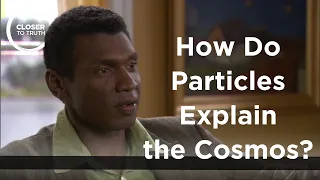 Stephon H.S. Alexander - How do Particles Explain the Cosmos?