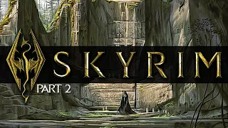🐲 Skyrim Anniversary Playthrough - Part 2 📯 A Call to the Reach