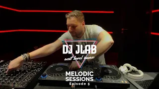 DJ JLAB - Melodic Sessions - Episode 5 - Music Is The Answer