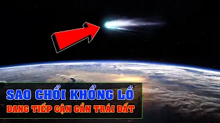 Sao chổi khổng lồ  12P/Pons-Brooks đang tiến lại gần Trái đất | Khoa học vũ trụ - Top thú vị |