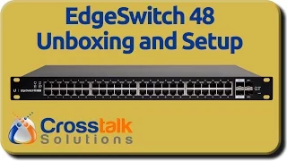 EdgeSwitch 48 Unboxing and Setup