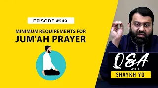 Minimum Requirements for Jum'ah Prayer? And Jum'ah on Women? | Ask Shaykh YQ EP 249