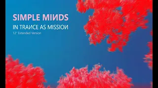 Simple Minds: In Trance as Mission [12” Extended Version 2023, Unofficial]