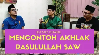 MENCONTOH AKHLAK RASULULLAH SAW -  RUANG USTADZ DHANU