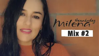 Mix # 2  | Milena Hernández | Música ranchera