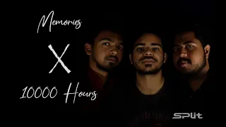 Memories X 10000 Hours | Mashup Cover | SPlit