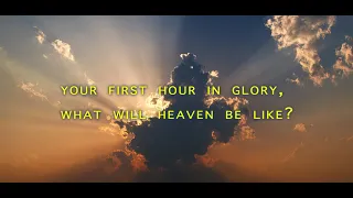 Ep 1 | Your First Hour in Glory, What Will Heaven Be Like? | What Happens 1 Minute After You Die Pt2