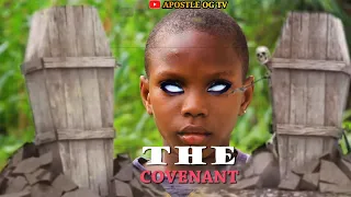 THE COVENANT (AMPLIFIERS TV - EPISODE 70) (APOSTLE OG TV - NOLLYWOOD MOVIE) BATTLE GROUND - GLAMOUR