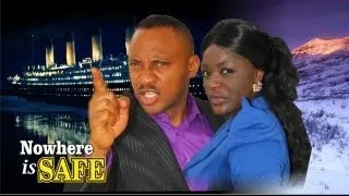 Nowhere Is Safe -   Nigeria Nollywood movie