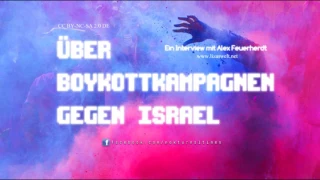 Über Boykottkampagnen gegen Israel - Ein Interview mit Alex Feuerherdt