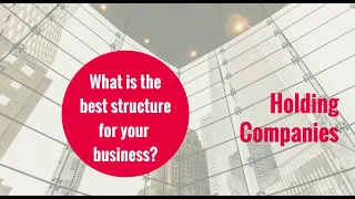 Best Business Structure: Holding Companies // KD Professional Accounting Calgary Business Tips