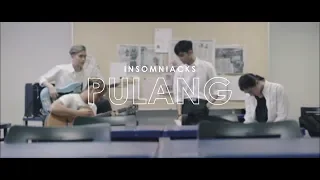 Insomniacks - Pulang (Lirik Video)