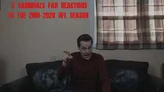 2 Cardinals Fan Reactions to the 2019-2020 NFL Season