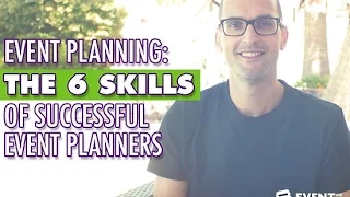 Event Planning: The 6 Skills of Successful Event Planners