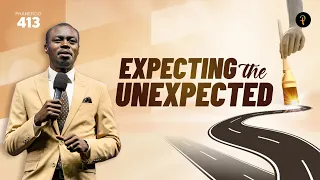 Expecting the Unexpected | Phaneroo 413 Service | Apostle Grace Lubega