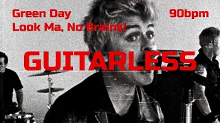 Green Day - Look Ma, No Brains! (Guitarless, Guitar backing track)