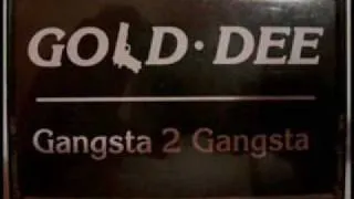 Gold Dee - Gangsta 2 Gangsta