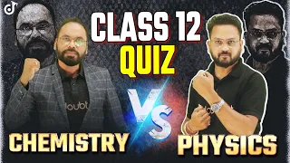 Chemistry Vs Physics | Class 12th Chemistry & Physics QUIZ WAR | Vikram Sir Vs @gopalsahusirphysics