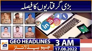 Geo News Headlines 3 AM | Govt's big decision |  Social media campaign | Balochistan 17 August 2022