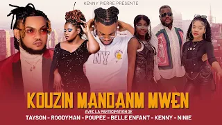 Kouzin madanm mwen episode 1 | Kenny | Tayson |Ninie | Roodyman | Poupée |