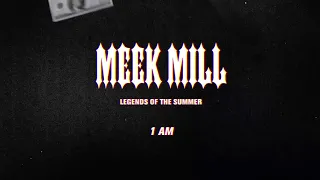 Meek Mill - 1 AM (Official Audio)