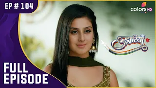 Jasmine की चतुर चाल | Udaariyaan | उड़ारियां | Full Episode | Ep. 104