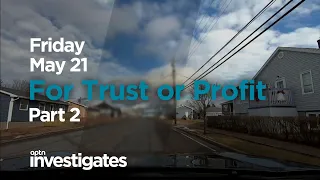 For Trust or Profit - Part 2 Coming Friday | APTN Investigates