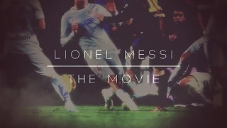 Lionel Messi - The Movie 2015 - HD