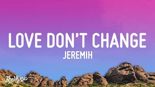 [1 HOUR] Jeremih - Love Don't Change (Lyrics)