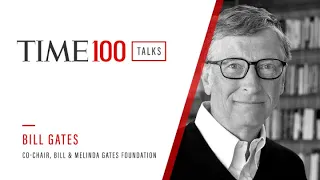 Bill Gates I TIME100 Talks