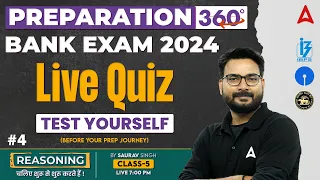 Bank Exam 2024 | IBPS/ SBI/ RRB | Reasoning by Saurav Singh l Live Quiz #4