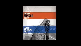 Charles Mingus Sextet - Live In Rotterdam 1970  (Complete Bootleg)