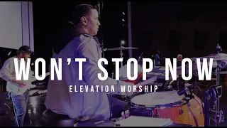 Won't Stop Now - Elevation Worship LIVE Drum Cover (in ear mix)