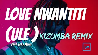 CKay - Love Nwantiti (Ulee) Kizomba  Remix Prod.Lério Messy