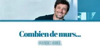 Patrick Bruel 'Combien de murs...' - Lyrics/Paroles