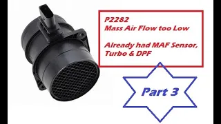 2010 Insignia 2.0 CDTI P2282 Mass Air Flow Part 3 plus a twist?