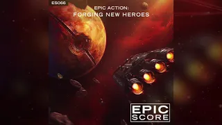 Epic Score - A Man Is Down | ES066 Forging New Heroes | Max Legend