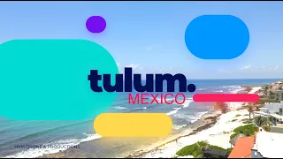 TULUM - Mexico '21 presented by HVM Drone & Productions